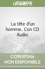 La tête d'un homme. Con CD Audio libro