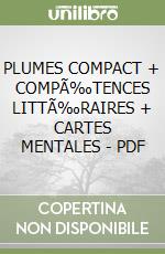 PLUMES COMPACT + COMPÃ‰TENCES LITTÃ‰RAIRES + CARTES MENTALES - PDF libro