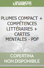 PLUMES COMPACT + COMPÉTENCES LITTÉRAIRES + CARTES MENTALES - PDF libro