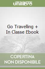Go Travelling + In Classe Ebook libro