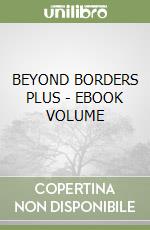 BEYOND BORDERS PLUS - EBOOK VOLUME libro