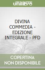 DIVINA COMMEDIA - EDIZIONE INTEGRALE - PFD libro