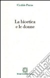 La bioetica e le donne libro