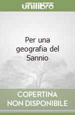 Per una geografia del Sannio