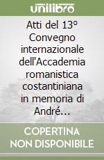 Atti del 13° Convegno internazionale dell'Accademia romanistica costantiniana in memoria di André Chastagnol libro