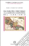 Dal marketing territoriale alla gestione competitiva del territorio libro di Napolitano M. Rosaria