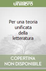 Per una teoria unificata della letteratura libro