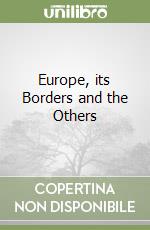 Europe, its Borders and the Others libro