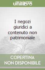 I negozi giuridici a contenuto non patrimoniale