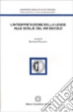 L'interpretazione della legge alle soglie del XXI secolo libro