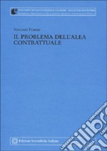 Il problema dell'alea contrattuale libro