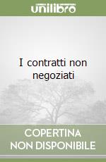 I contratti non negoziati