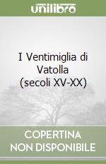 I Ventimiglia di Vatolla (secoli XV-XX) libro