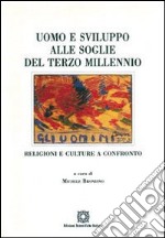 Uomo e sviluppo alle soglie del terzo millennio libro