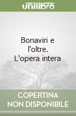 Bonaviri e l'oltre. L'opera intera libro