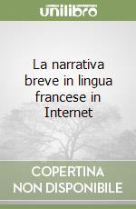 La narrativa breve in lingua francese in Internet