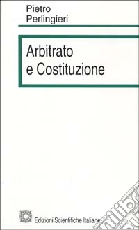 Arbitrato e costituzione