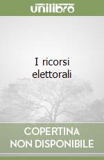 I ricorsi elettorali libro