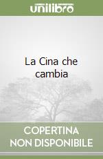 La Cina che cambia libro