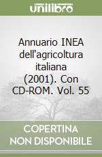 Annuario INEA dell'agricoltura italiana (2001). Con CD-ROM. Vol. 55 libro