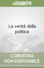 La verità della politica libro