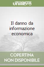 Il danno da informazione economica