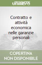 Contratto e attività economica nelle garanzie personali libro