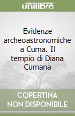 Evidenze archeoastronomiche a Cuma. Il tempio di Diana Cumana