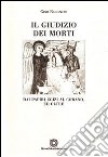 Il giudizio dei morti. Dai papiri egizi al Corano libro