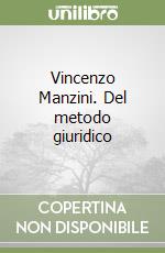 Vincenzo Manzini. Del metodo giuridico