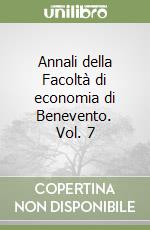 Annali della Facoltà di economia di Benevento. Vol. 7 libro