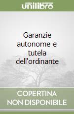 Garanzie autonome e tutela dell'ordinante libro