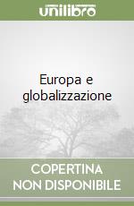 Europa e globalizzazione libro