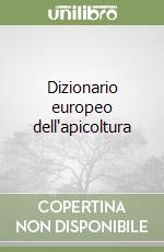 Dizionario europeo dell'apicoltura libro