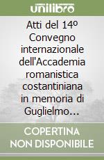 Atti del 14º Convegno internazionale dell'Accademia romanistica costantiniana in memoria di Guglielmo Nocera libro