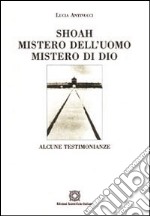 Shoah. Mistero dell'uomo mistero di Dio libro