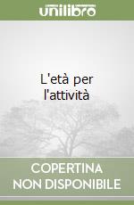 L'età per l'attività