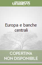 Europa e banche centrali libro