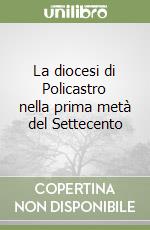 La diocesi di Policastro nella prima metà del Settecento libro