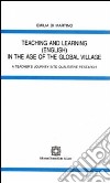 Teaching and learning in the age of the global village libro