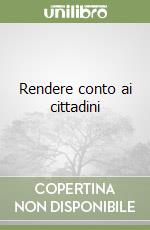 Rendere conto ai cittadini libro