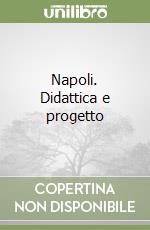 Napoli. Didattica e progetto
