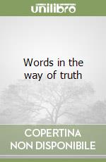 Words in the way of truth libro