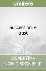 Successioni e trust