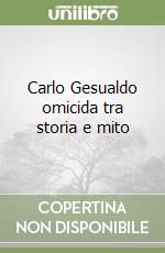 Carlo Gesualdo omicida tra storia e mito libro