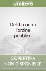 Delitti contro l'ordine pubblico libro