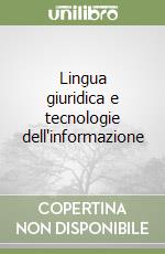 Lingua giuridica e tecnologie dell'informazione