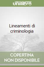 Lineamenti di criminologia