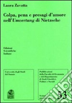 Colpa, pena e presagi d'amore nell'Umvertung di Nietzsche libro