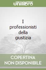 I professionisti della giustizia libro